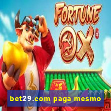 bet29.com paga mesmo